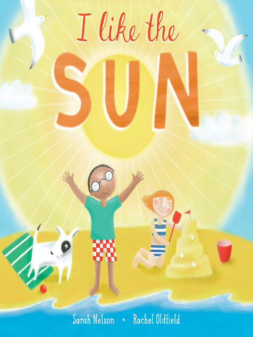 Title details for I Like the Sun by Sarah Nelson - Available